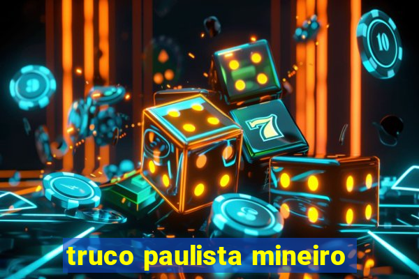 truco paulista mineiro